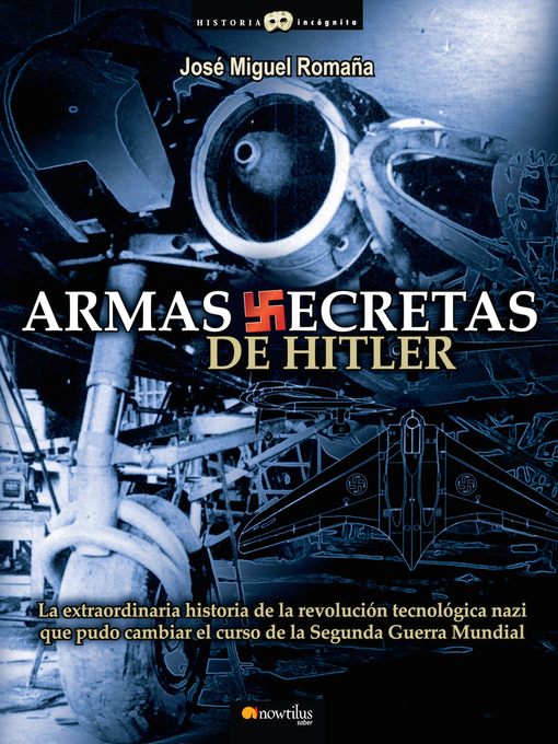 Title details for Armas secretas de Hitler by José Manuel Romaña Arteaga - Available